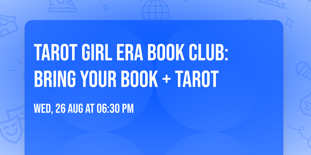 Tarot Girl Era Book Club: Bring Your Book + Tarot
