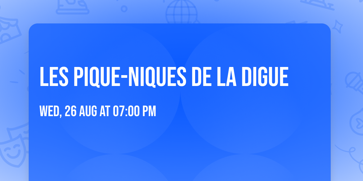 Les pique-niques de la Digue 