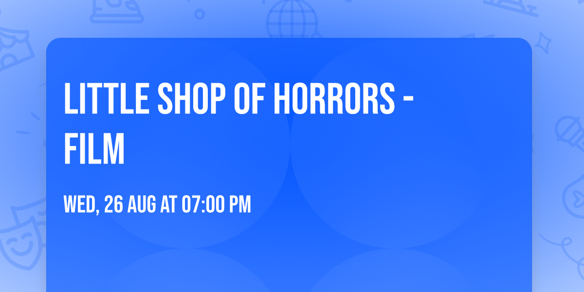 Little Shop of Horrors - Film