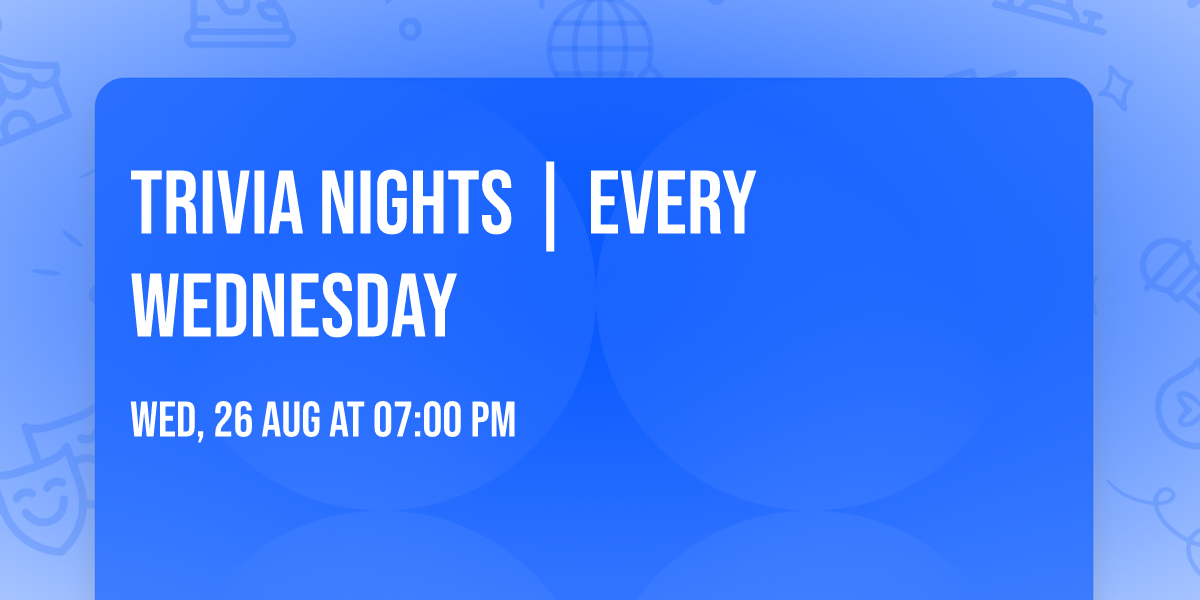 Trivia Nights | Every Wednesday