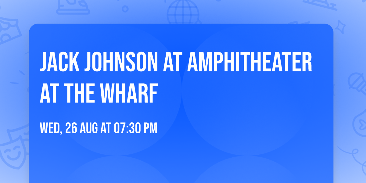 Jack Johnson at Amphitheater at The Wharf