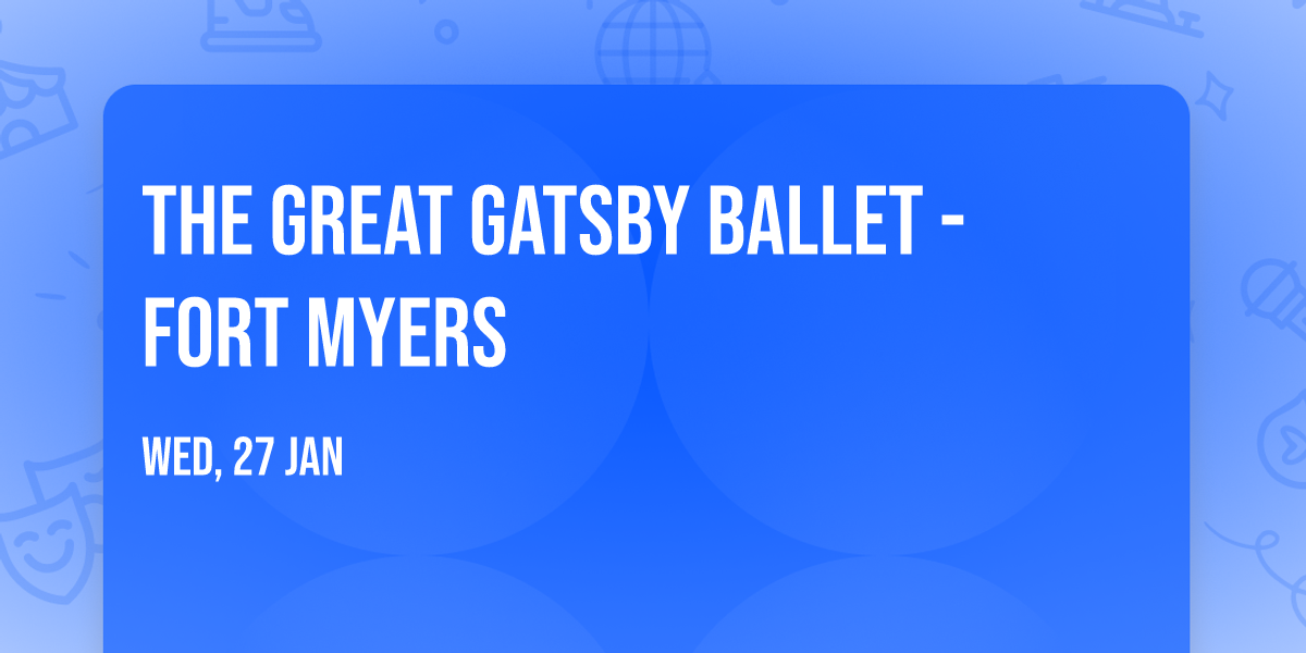 The Great Gatsby Ballet - Fort Myers