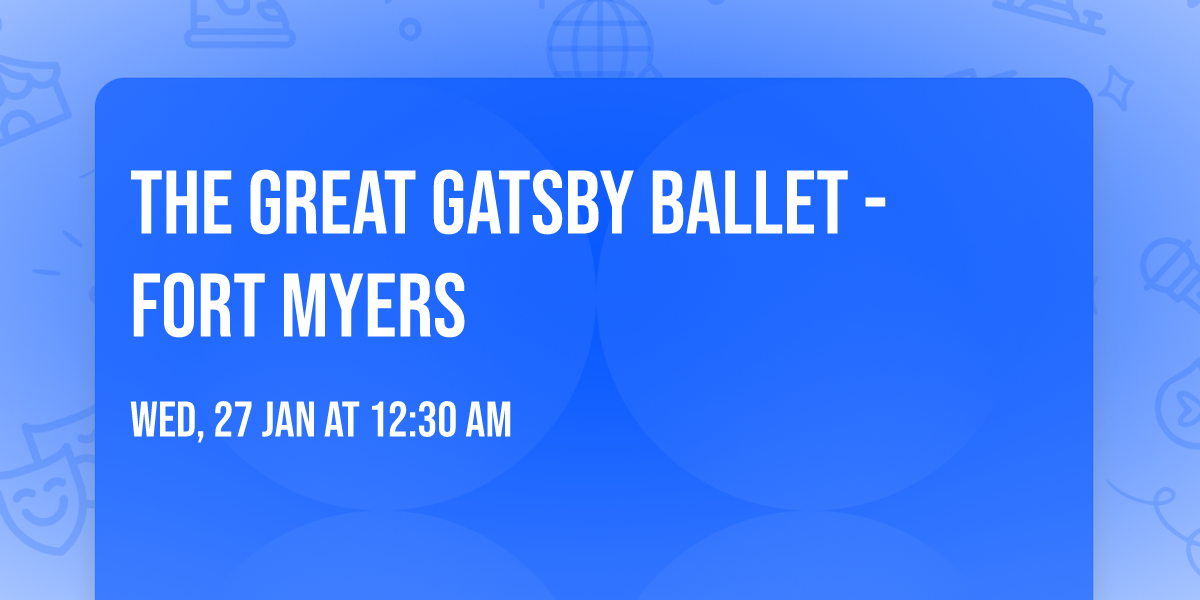 The Great Gatsby Ballet - Fort Myers