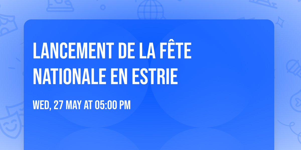 Lancement de la f\u00eate nationale en Estrie