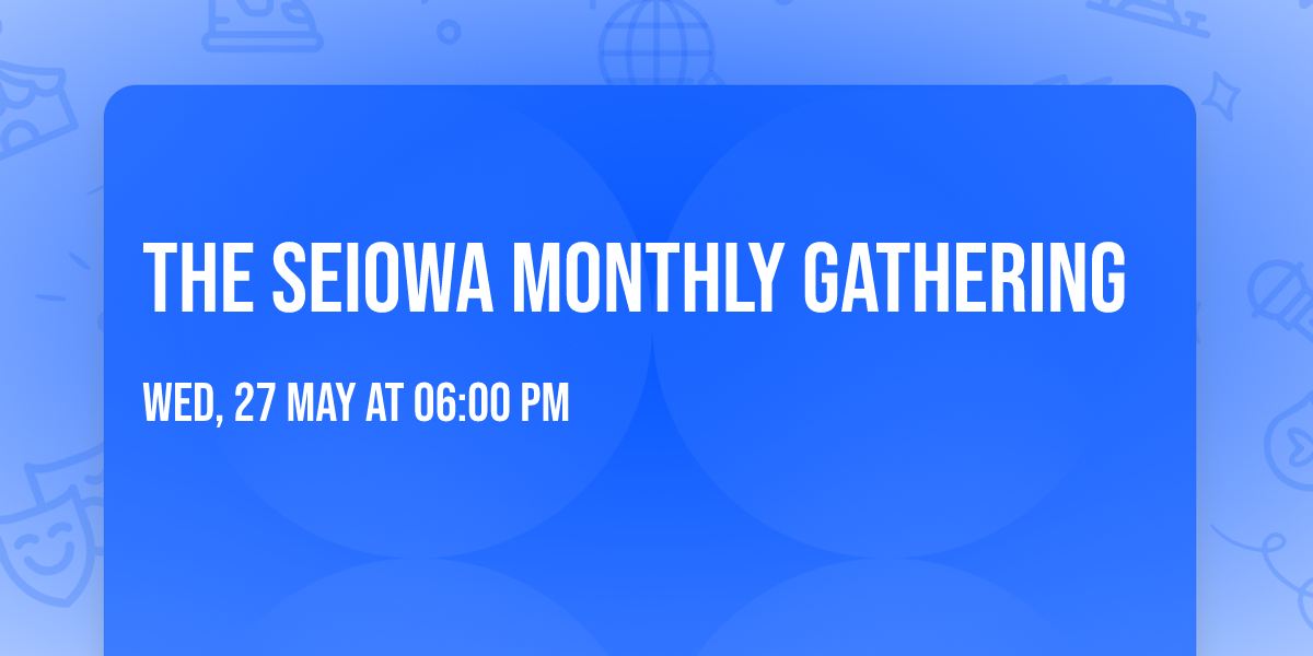The SEIowa Monthly Gathering