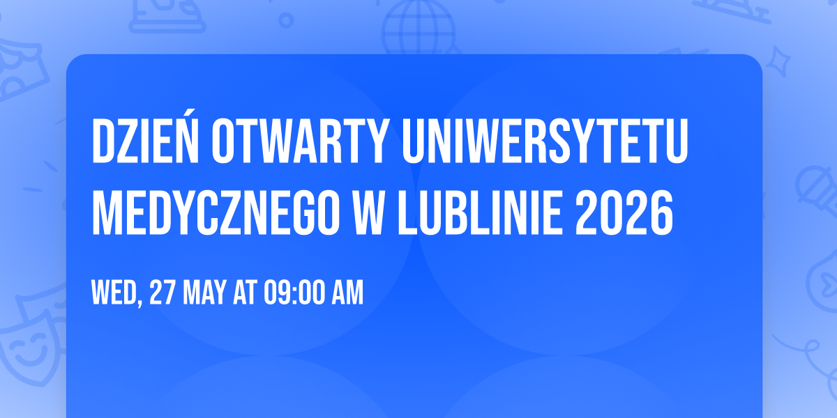 Dzie\u0144 Otwarty Uniwersytetu Medycznego w Lublinie 2026