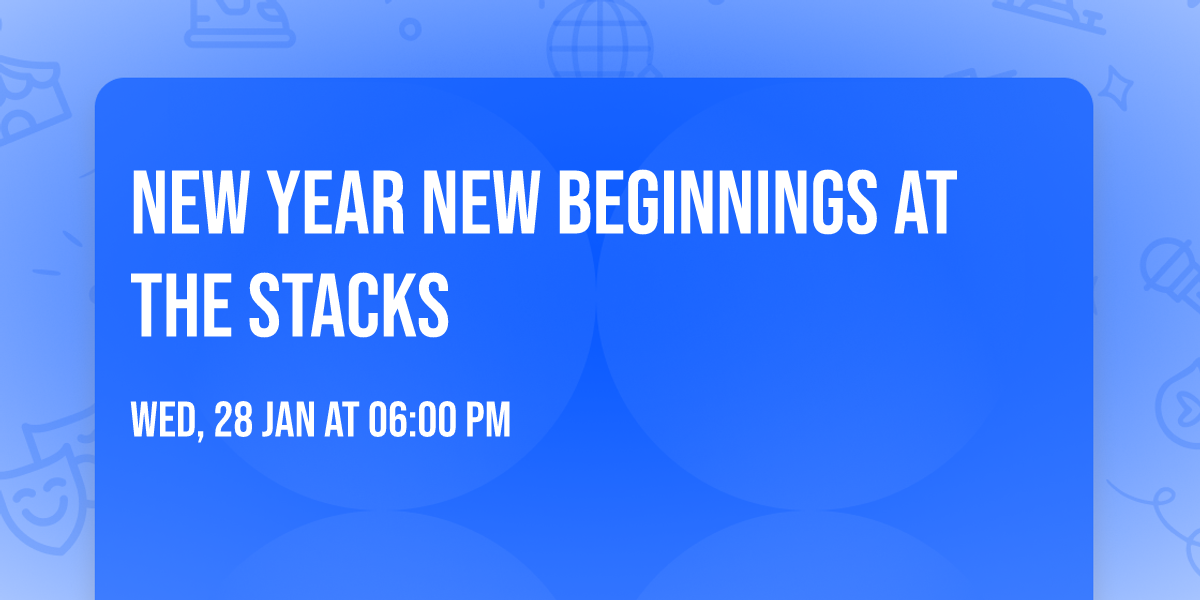 New Year New Beginnings at The Stacks