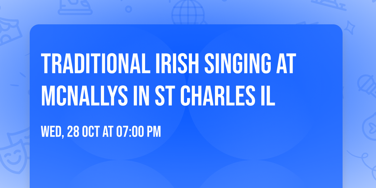 Traditional Irish Singing at McNallys in St Charles IL