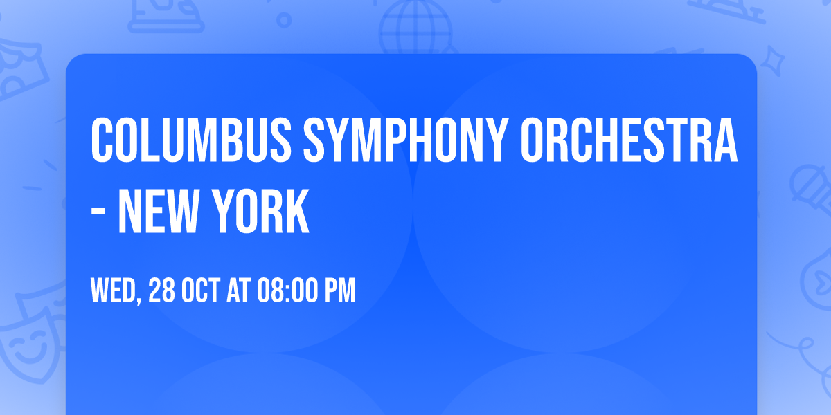 Columbus Symphony Orchestra - New York