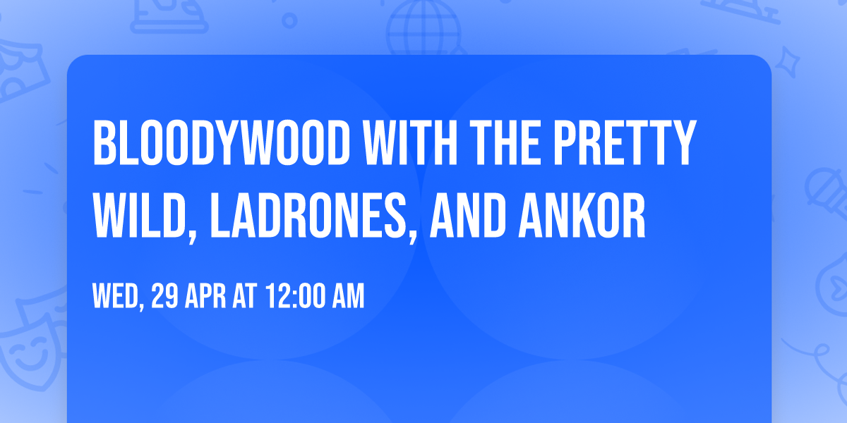 Bloodywood with The Pretty Wild, Ladrones, and ANKOR