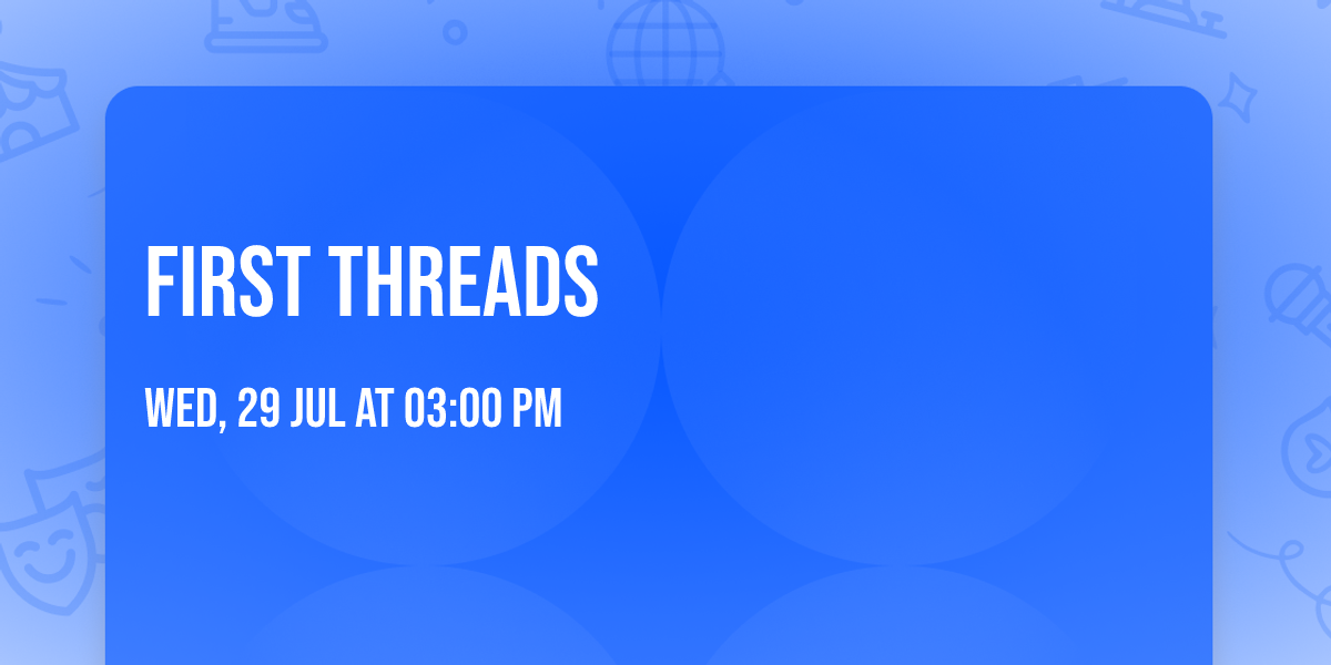 First Threads