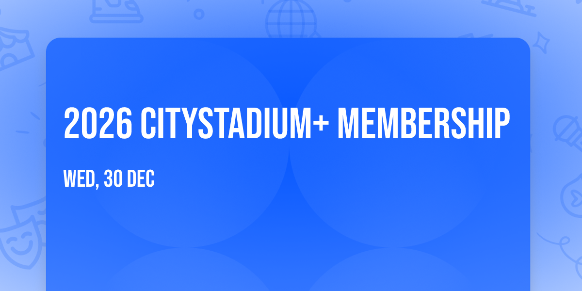 2026 CityStadium+ Membership