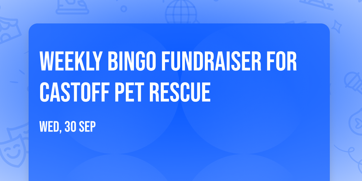 WEEKLY BINGO FUNDRAISER FOR CASTOFF PET RESCUE