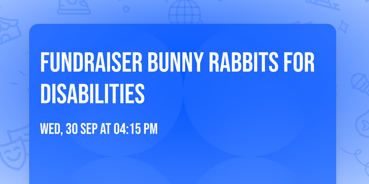 Fundraiser bunny rabbits for disabilities