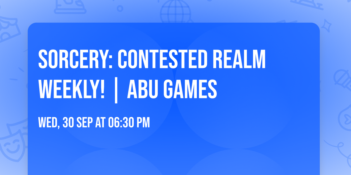 Sorcery: Contested Realm Weekly! | ABU Games