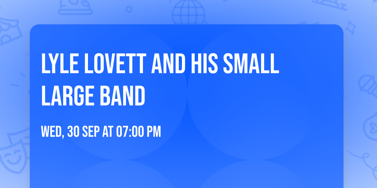 Lyle Lovett and his Small Large Band