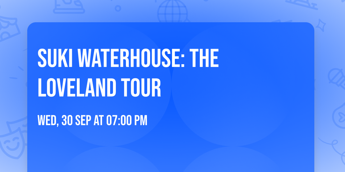 Suki Waterhouse: The Loveland Tour