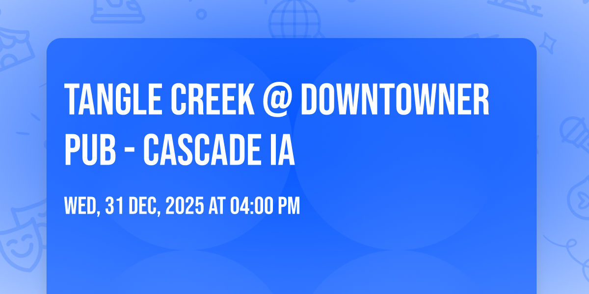 Tangle Creek @ Downtowner Pub - Cascade IA