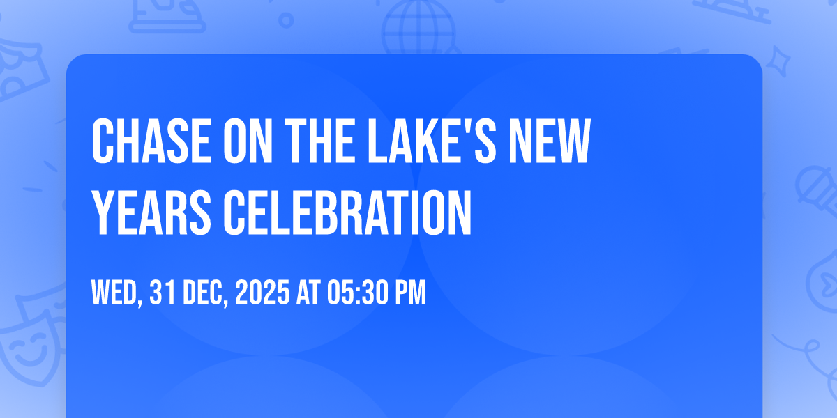 Chase on the Lakes New Years Celebration