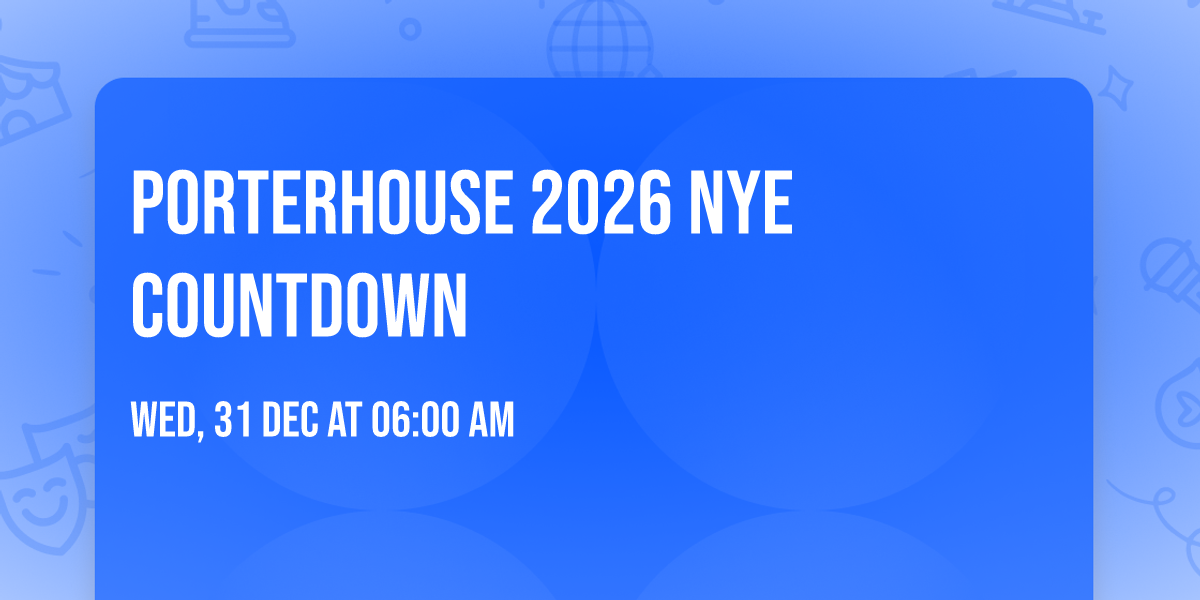 Porterhouse 2026 NYE Countdown