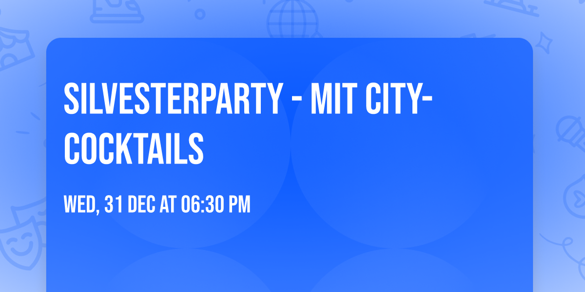 Silvesterparty - mit City-Cocktails 