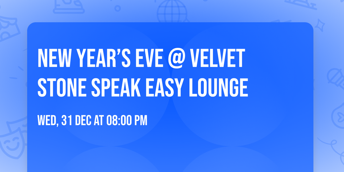 New Year\u2019s Eve @ Velvet Stone Speak Easy Lounge