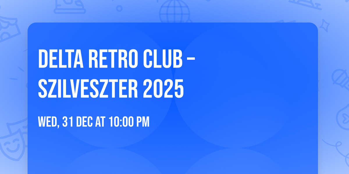 \ud83c\udf89 DELTA RETRO CLUB \u2013 SZILVESZTER 2025 \ud83c\udf89