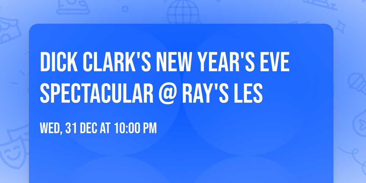 Dick Clark's New Year's Eve Spectacular @ Ray's LES