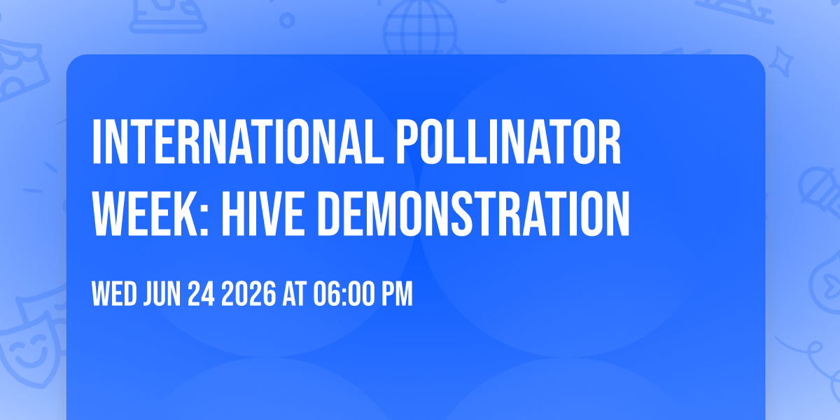 International pollinator week: Hive demonstration