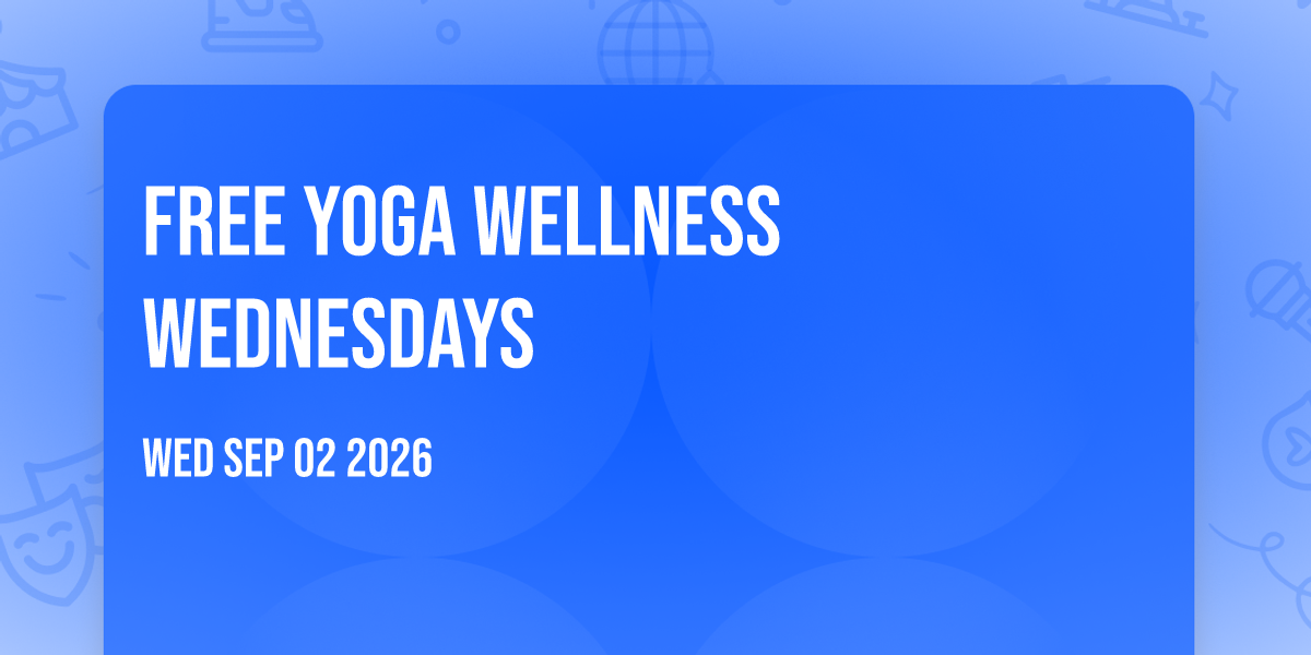 Free Yoga Wellness Wednesdays