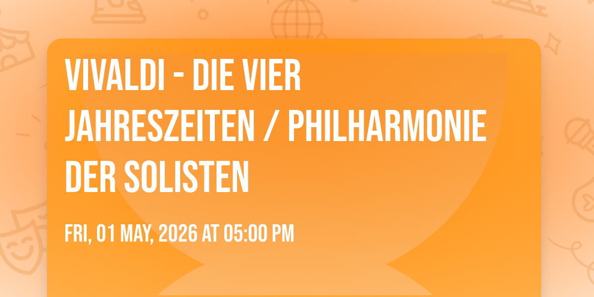 VIVALDI - Die Vier Jahreszeiten \/ Philharmonie der Solisten 