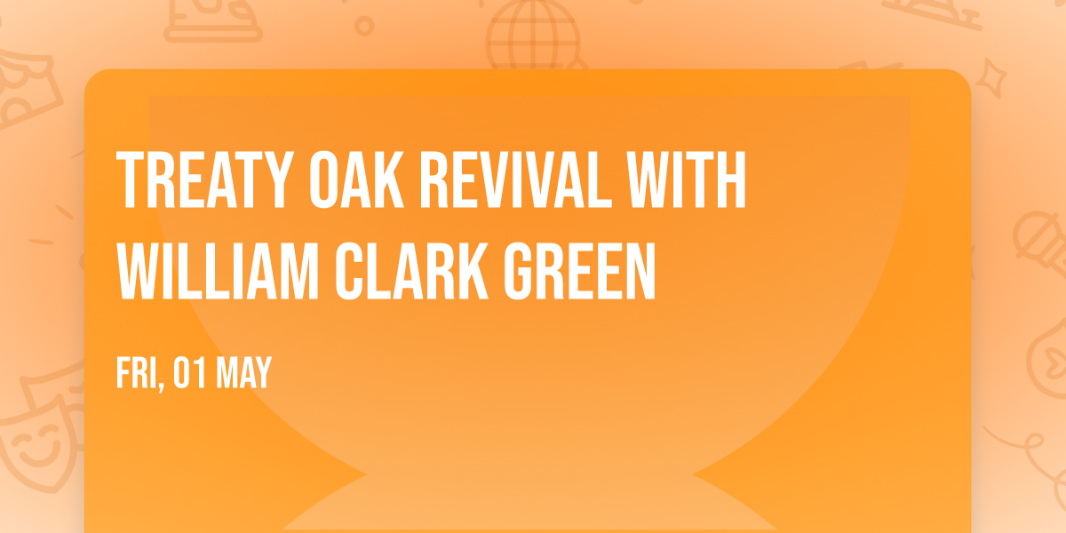 Treaty Oak Revival with William Clark Green