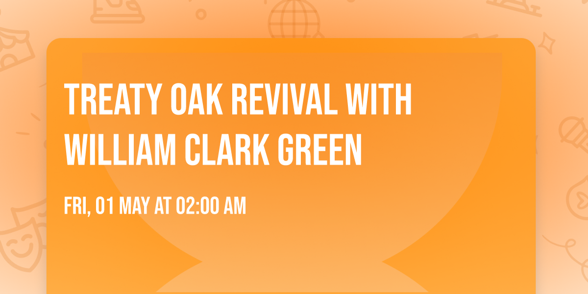 Treaty Oak Revival with William Clark Green