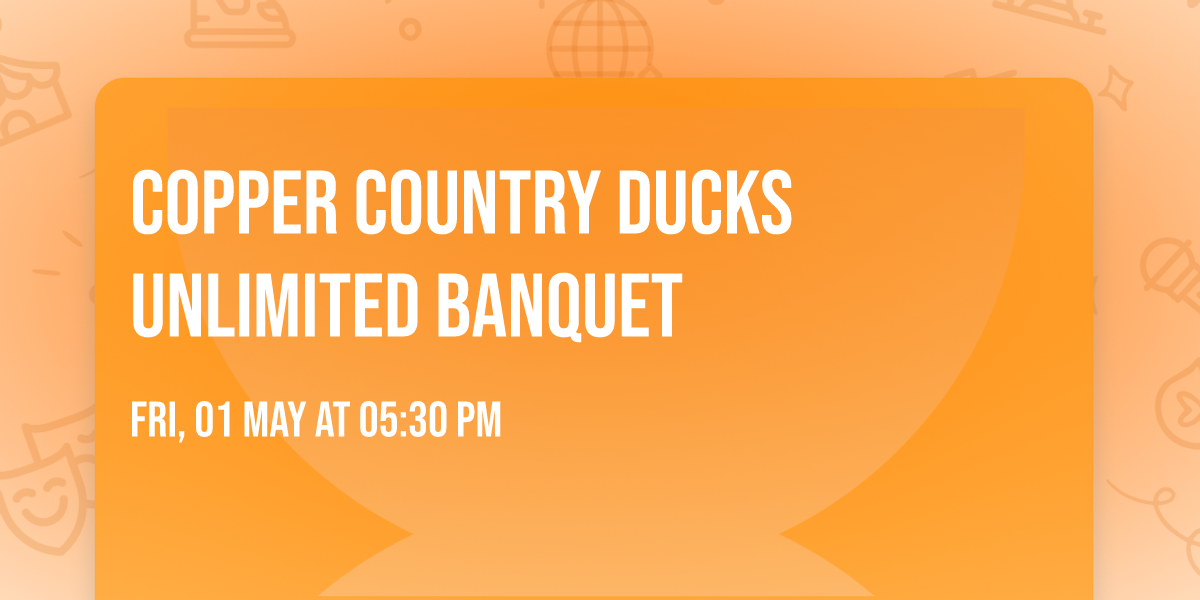 Copper Country Ducks Unlimited Banquet