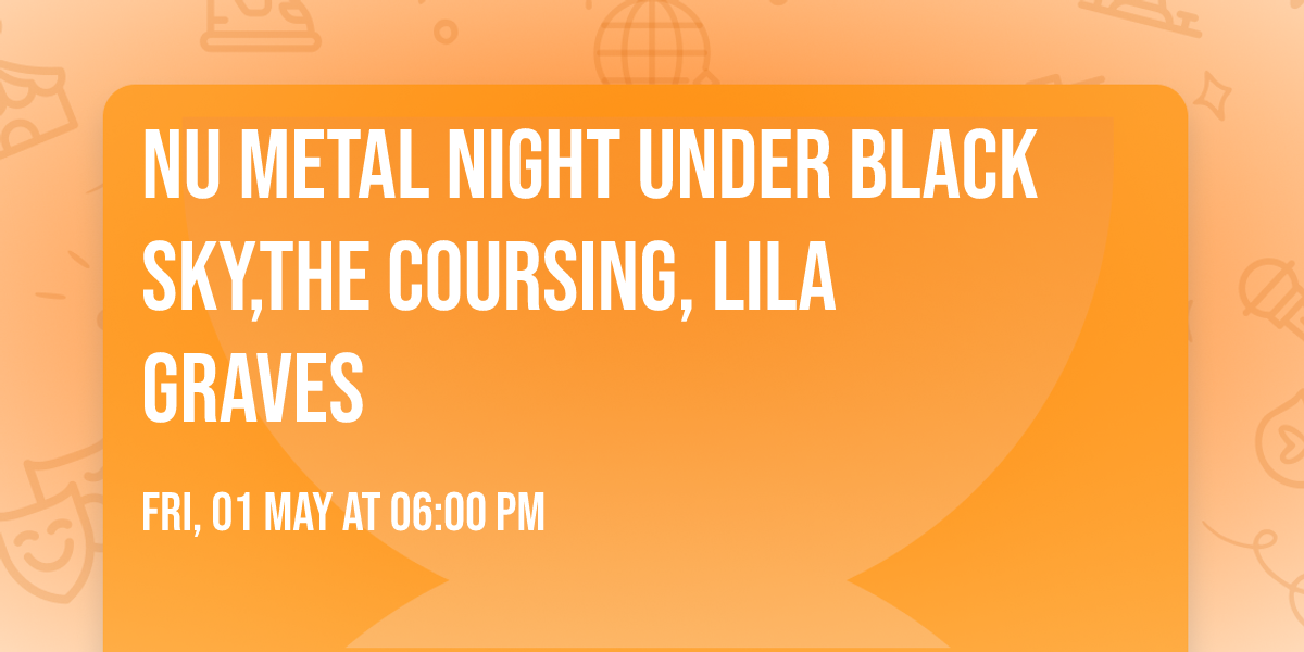 Nu metal Night Under Black Sky,The Coursing, Lila Graves 