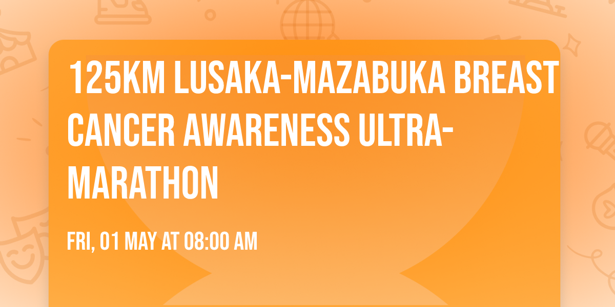 125KM Lusaka-Mazabuka Breast Cancer Awareness Ultra-Marathon 