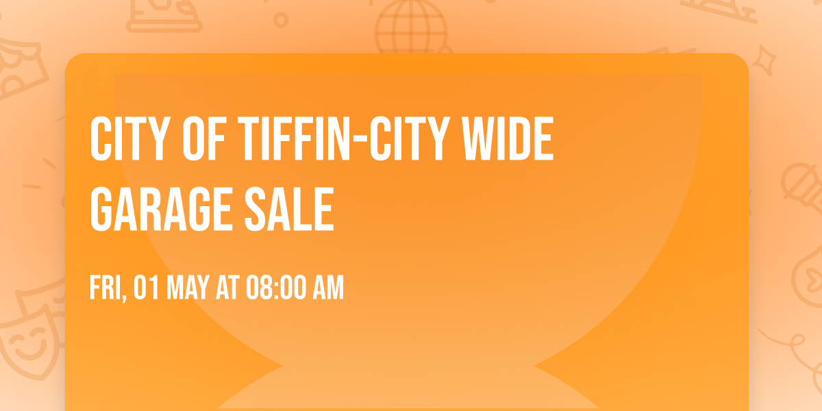 City of Tiffin-city wide garage sale