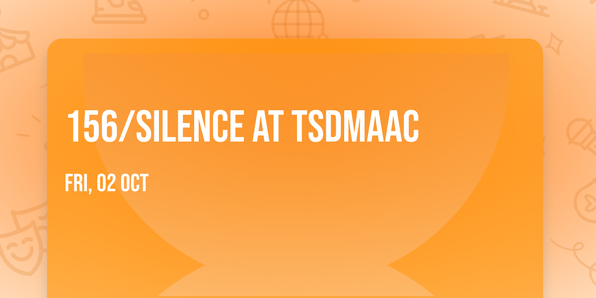 156\/Silence at TSDMAAC