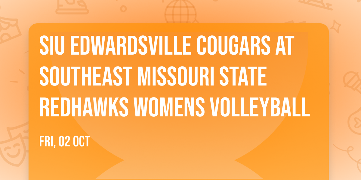 SIU Edwardsville Cougars at Southeast Missouri State Redhawks Womens Volleyball