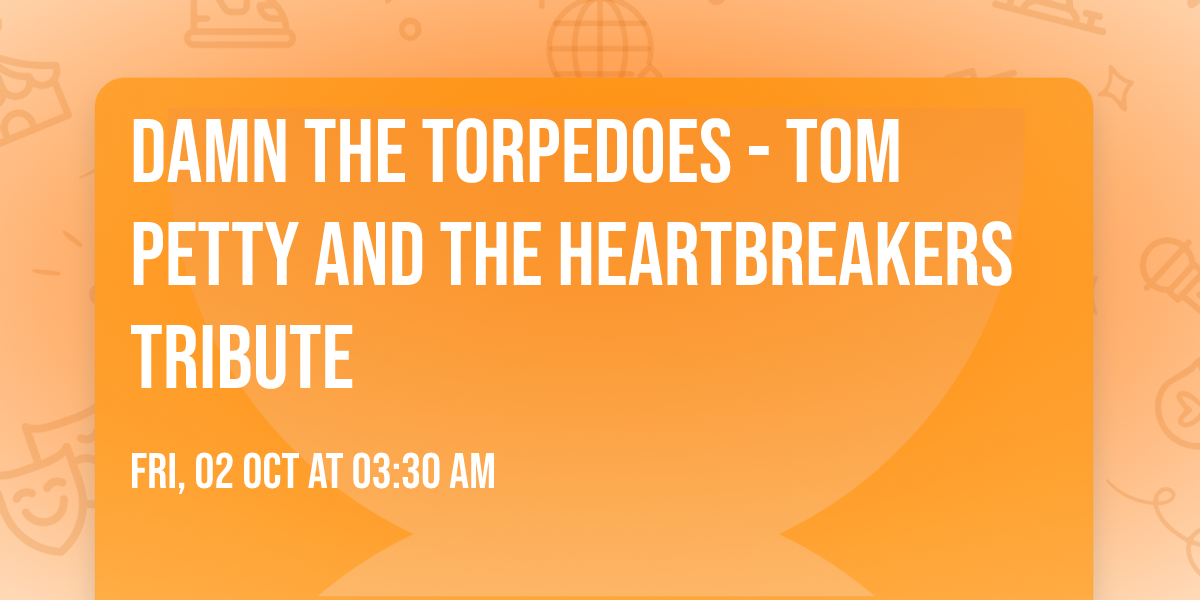 Damn The Torpedoes - Tom Petty and the Heartbreakers Tribute