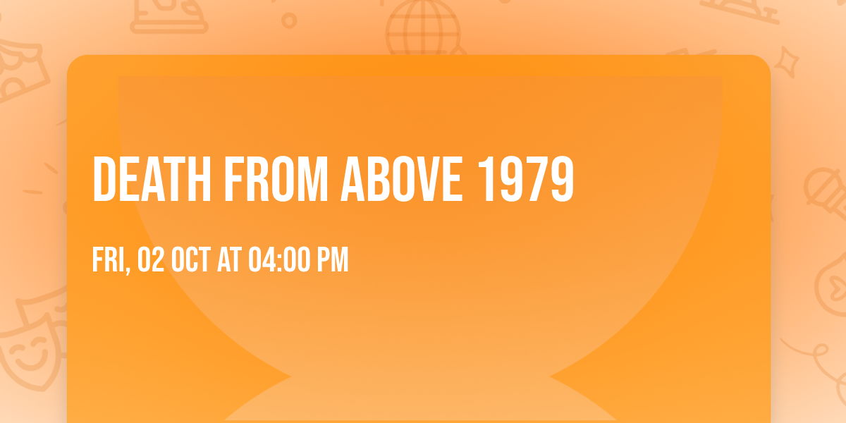 Death From Above 1979