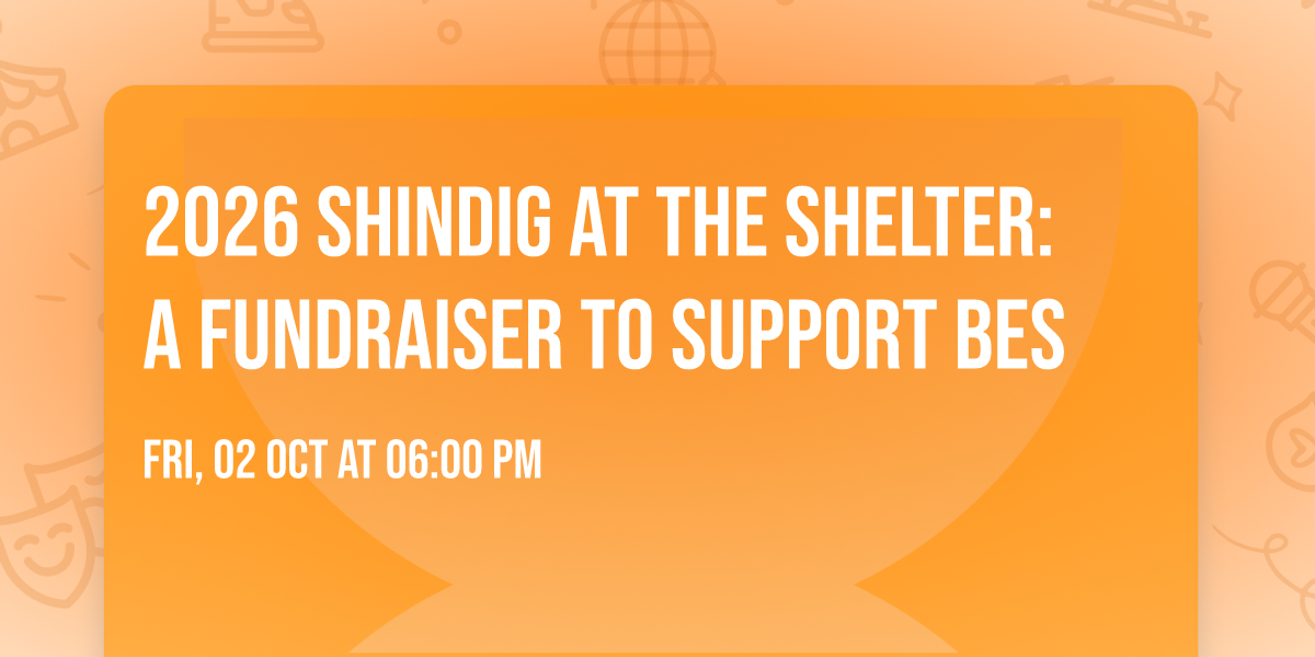 2026 Shindig at the Shelter: A Fundraiser to Support BES