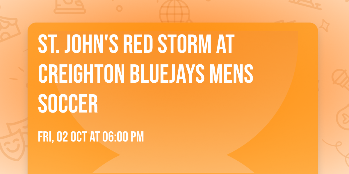 St. John's Red Storm at Creighton Bluejays Mens Soccer