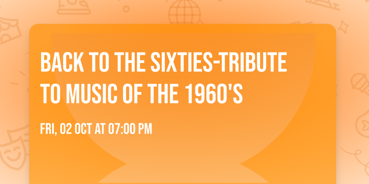 BACK TO THE SIXTIES-TRIBUTE TO MUSIC OF THE 1960's