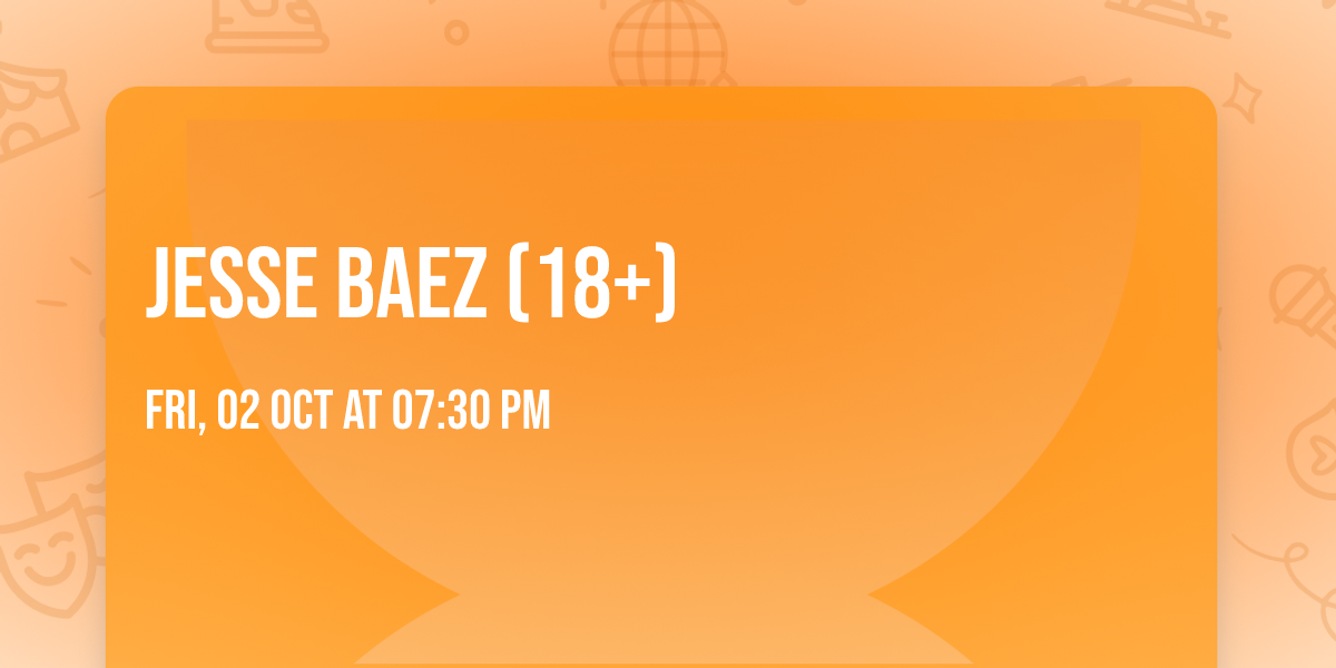 Jesse Baez (18+)