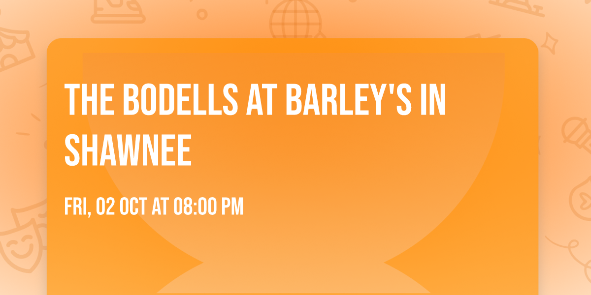 The BoDells at Barley's in Shawnee