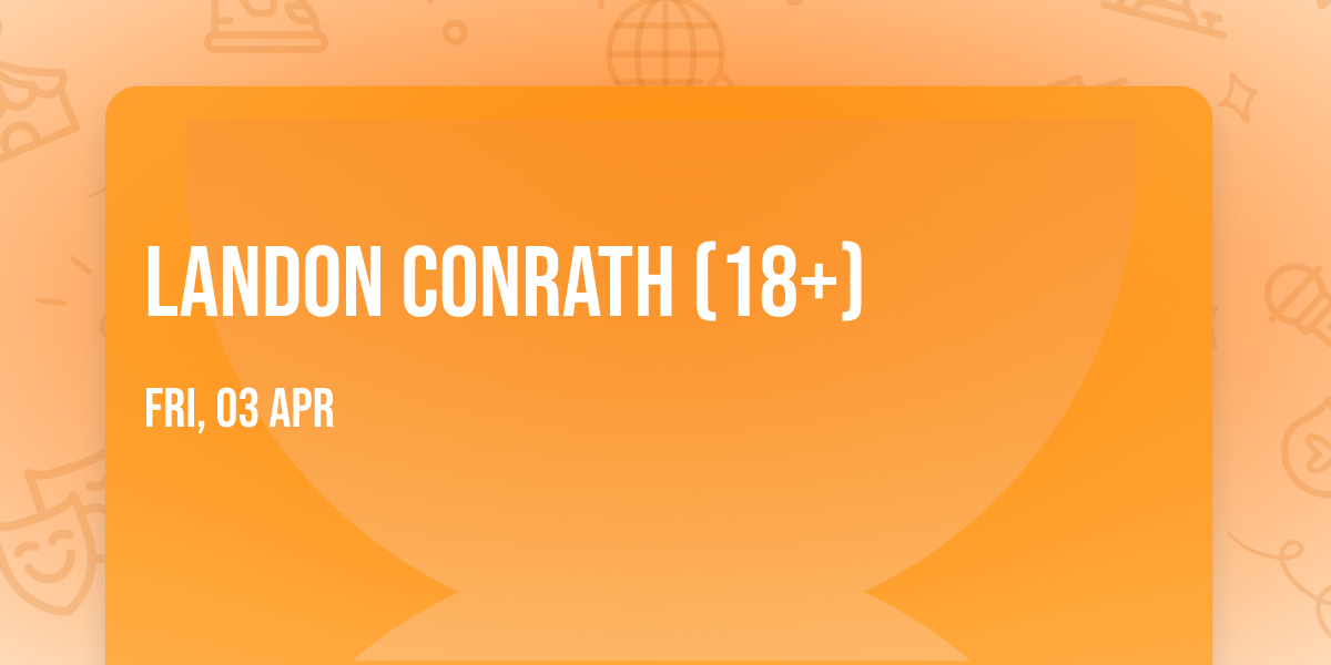 Landon Conrath (18+)