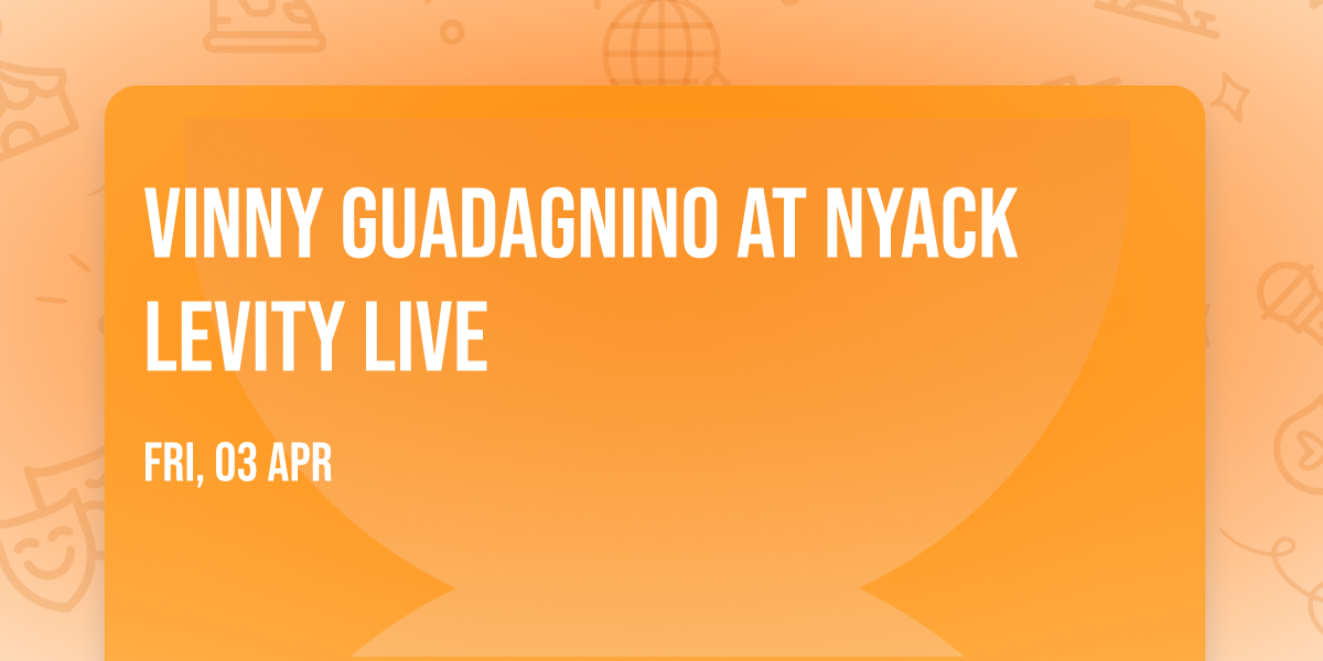 Vinny Guadagnino at Nyack Levity Live