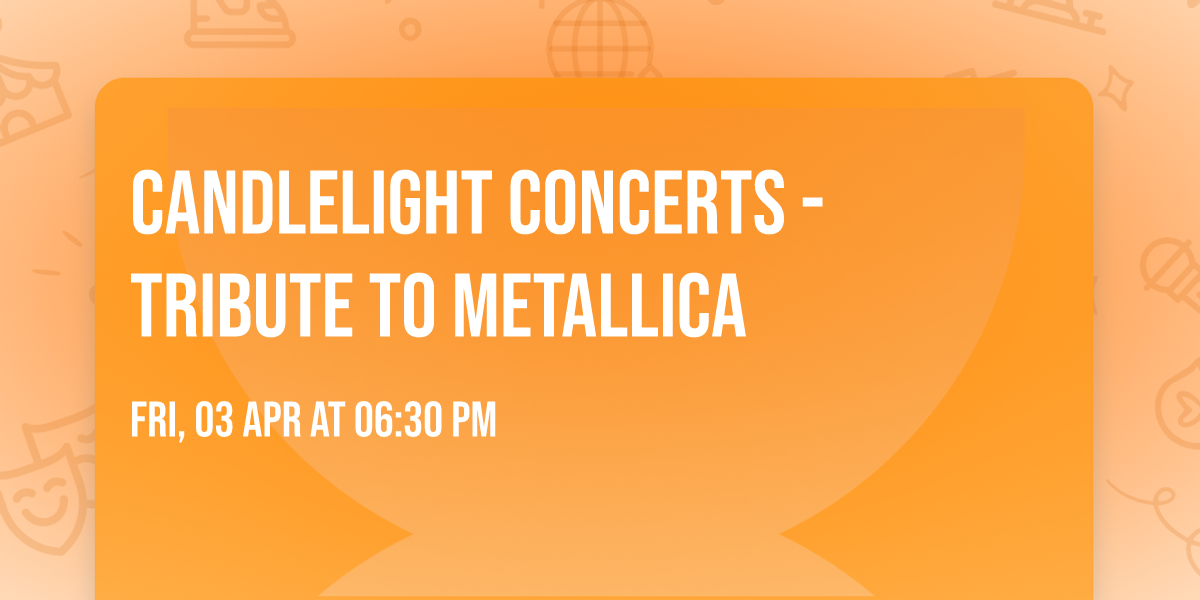 Candlelight Concerts - Tribute to Metallica