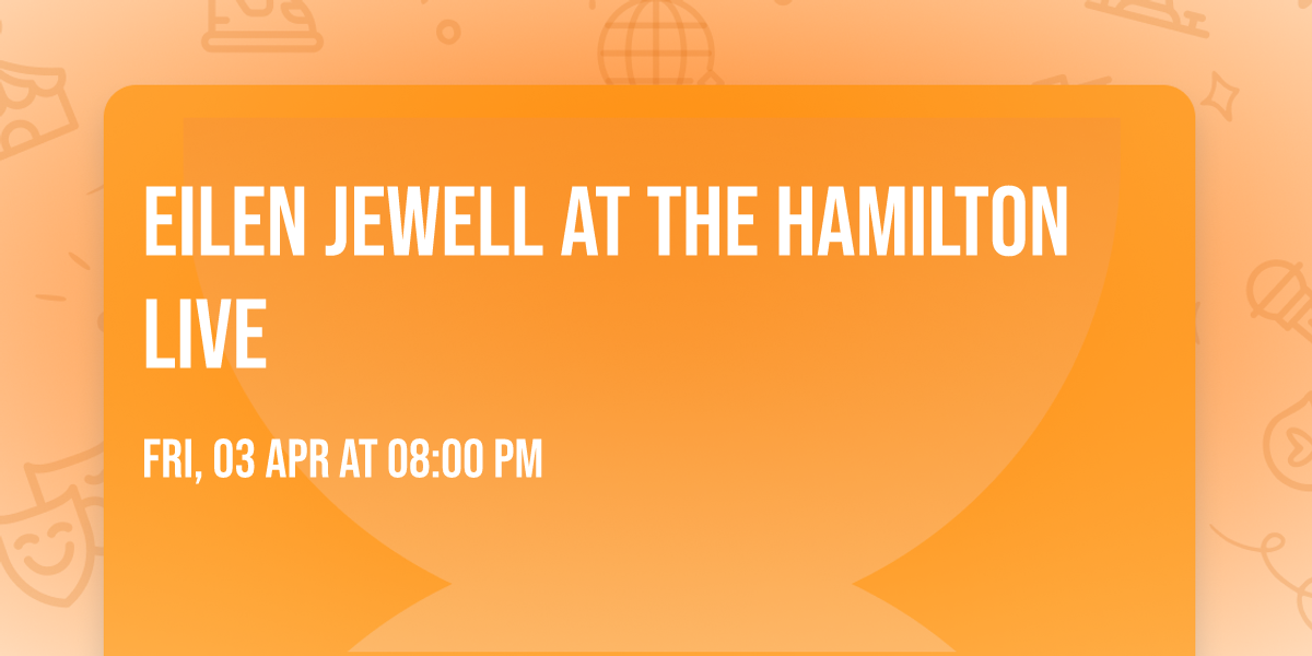 Eilen Jewell at The Hamilton Live
